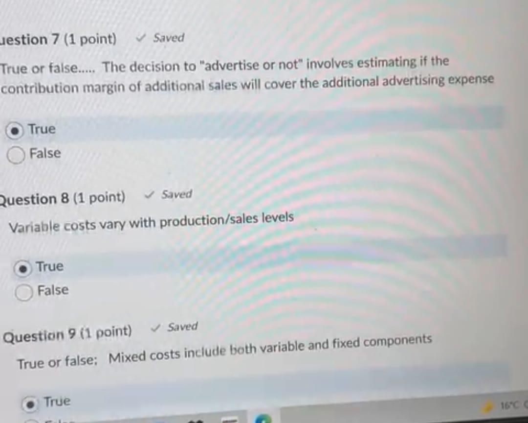 estion 7 (1 point) Saved True or false..... The decision to "advertise