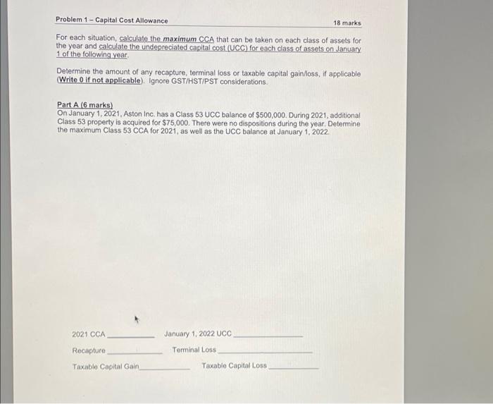 Problem 1-Capital Cost Allowance 18 marks For each situation, calculate the maximum