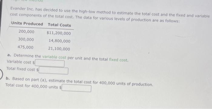 Evander Inc. has decided to use the high-low method to estimate the