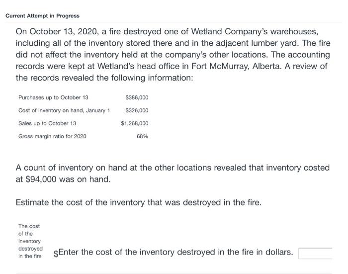 Current Attempt in Progress On October 13, 2020, a fire destroyed one