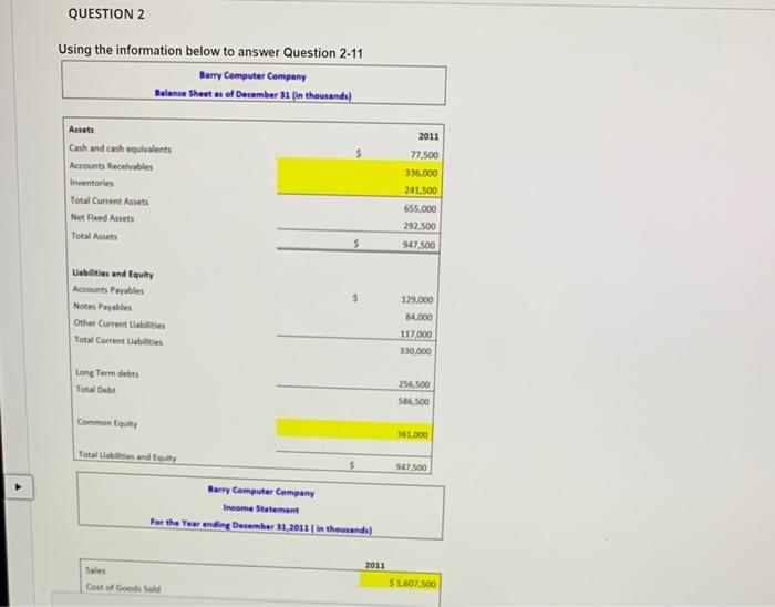 QUESTION 2 Using the information below to answer Question 2-11 Barry Computer