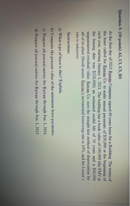 Question 3: (10 points) Al, C1, C3, D3 At the first day