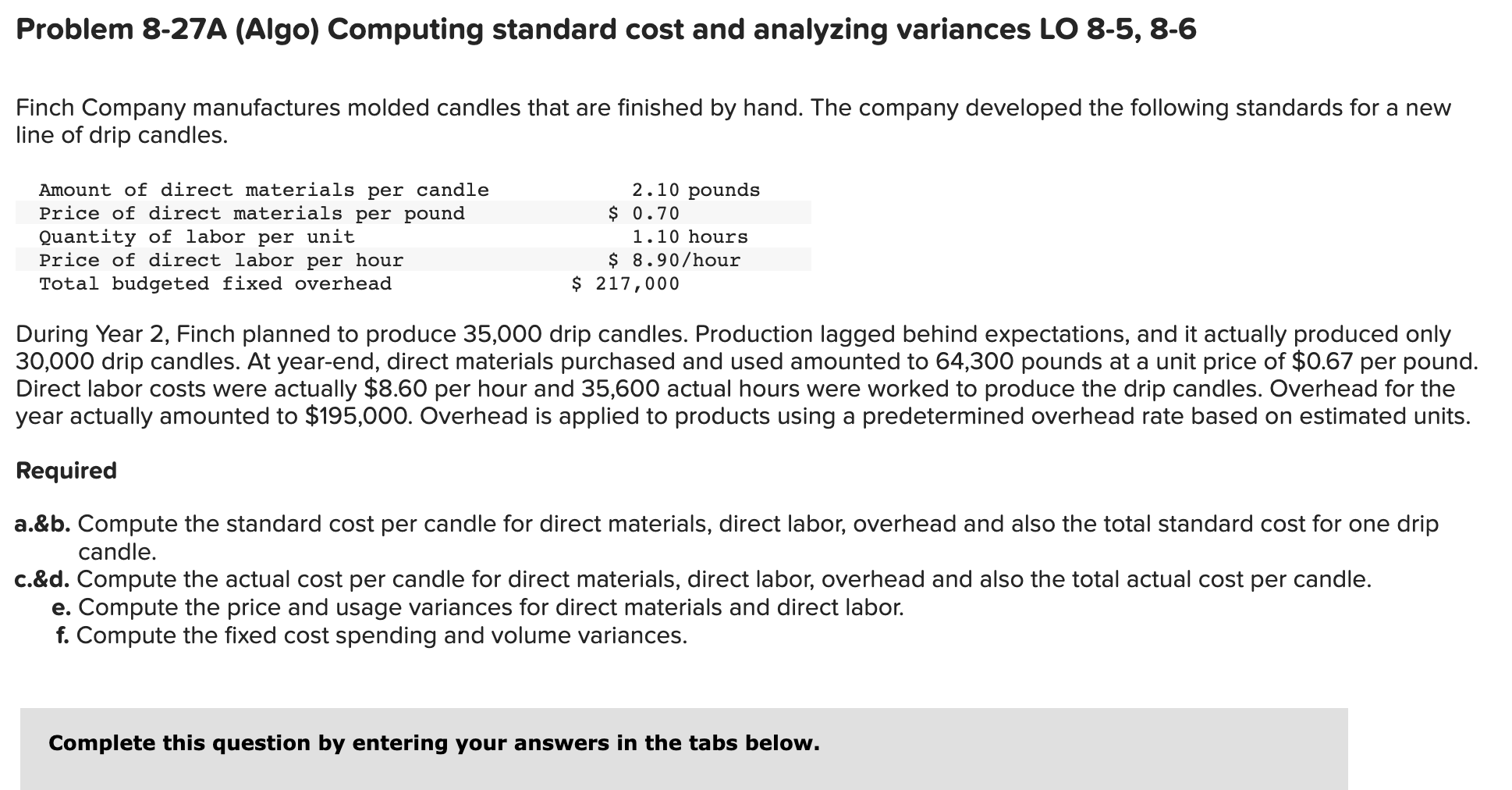 Problem 8-27A (Algo) Computing standard cost and analyzing variances LO 8-5, 8-6