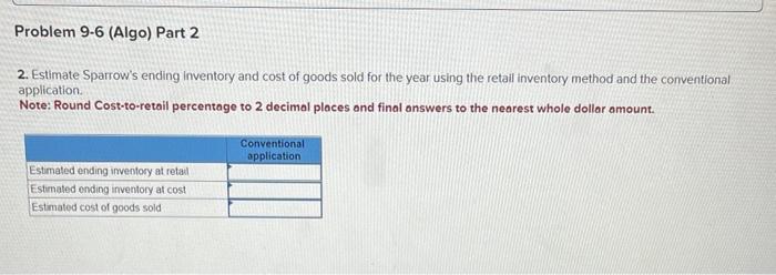 [The following information applies to the questions displayed below.] Sparrow Company uses