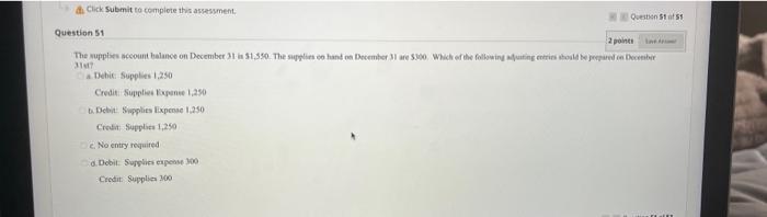 Click Submit to complete this assessment. Question 51 Question Staf St 2