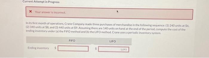 Current Attempt in Progress Your answer is incorrect. In its first month