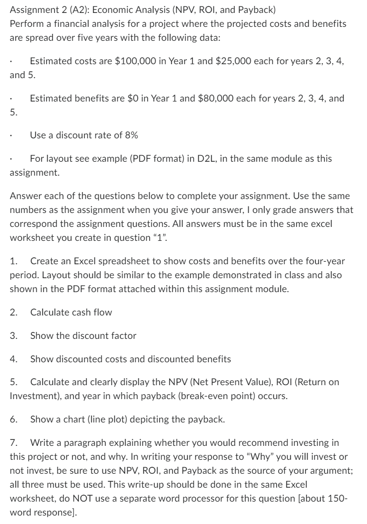 Assignment 2 (A2): Economic Analysis (NPV, ROI, and Payback) Perform a financial