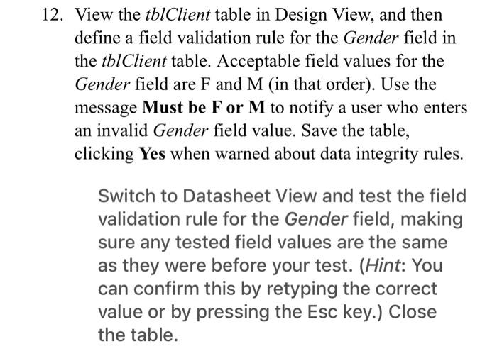 12. View the tblClient table in Design View, and then define a