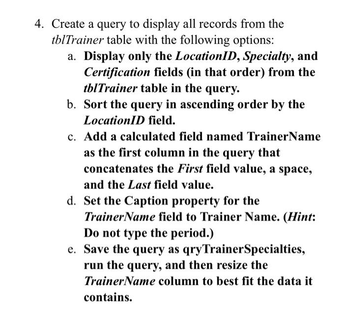4. Create a query to display all records from the tblTrainer table