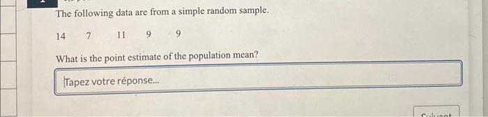 The following data are from a simple random sample. 14 7 11