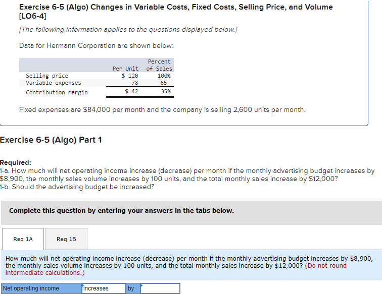 Exercise 6-5 (Algo) Changes in Variable Costs, Fixed Costs, Selling Price, and