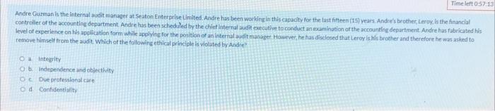 Time left 0:57:13 Andre Guzman is the internal audit manager at Seaton