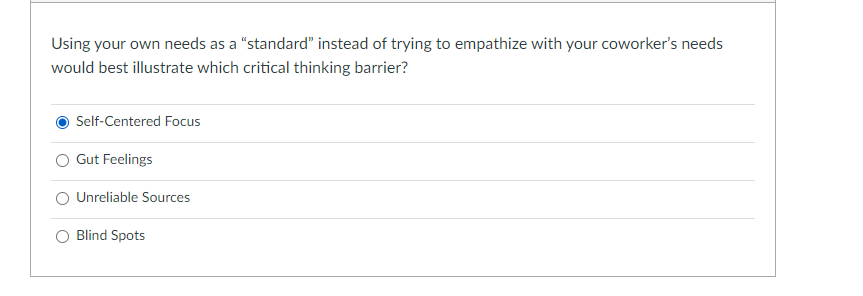 Using your own needs as a "standard" instead of trying to empathize