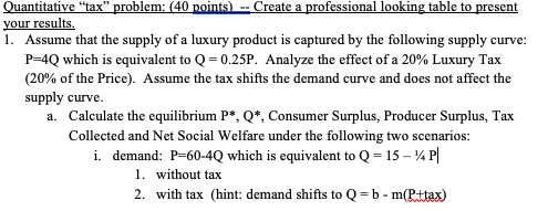 Quantitative "tax" problem: (40 points) -- Create a professional looking table to