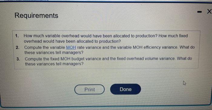 Requirements 1. How much variable overhead would have been allocated to production?