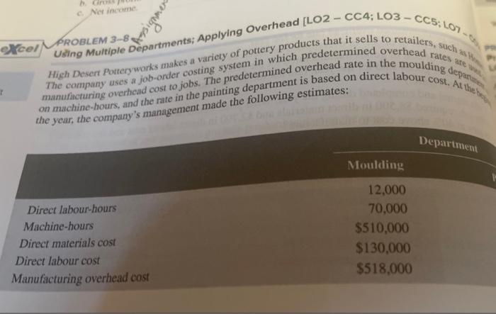 Xcel b. Gin c. Net income PROBLEM 3-8 Using Multiple Departments; Applying