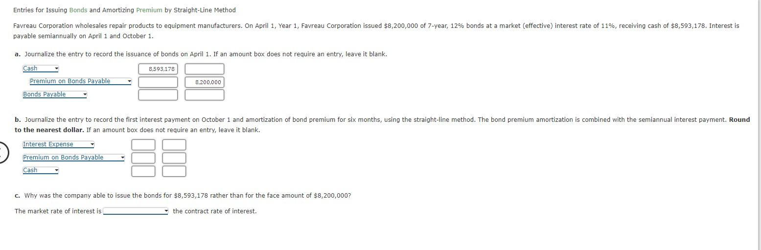 Entries for Issuing Bonds and Amortizing Premium by Straight-Line Method Favreau Corporation