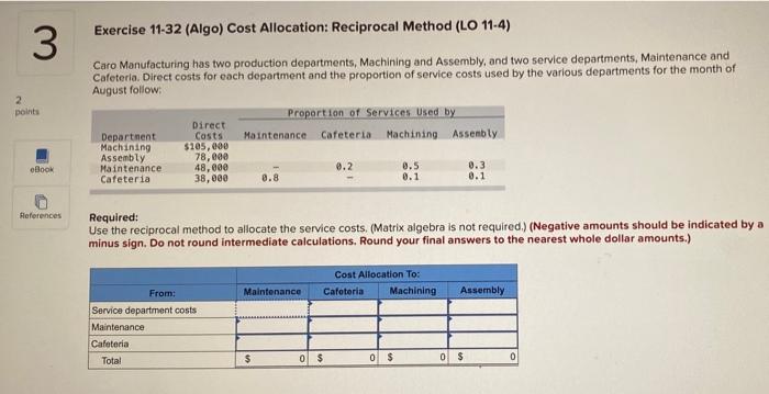 2 3 points Exercise 11-32 (Algo) Cost Allocation: Reciprocal Method (LO 11-4)