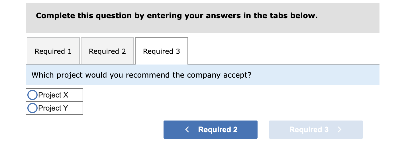 trying to decide between two alternative uses for the funds as follows: