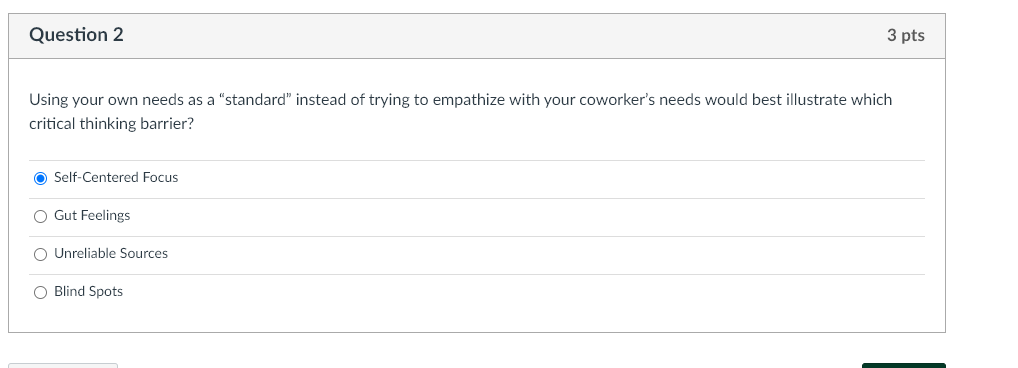 Question 2 3 pts Using your own needs as a "standard" instead