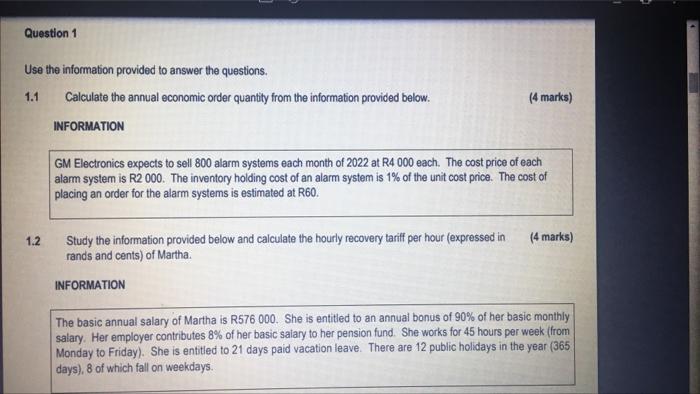Question 1 Use the information provided to answer the questions. 1.1 Calculate