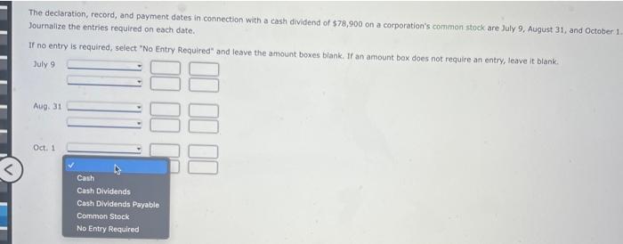 of $78,900 on a corporation's common sock are July 5, August 31,