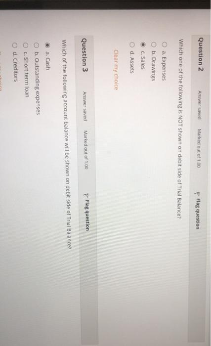 Question 2 Answer saved Marked out of 1.00 Flag question Which one