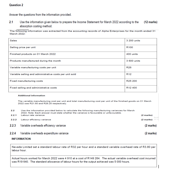 Question 2 Answer the questions from the information provided. 2.1 Use the