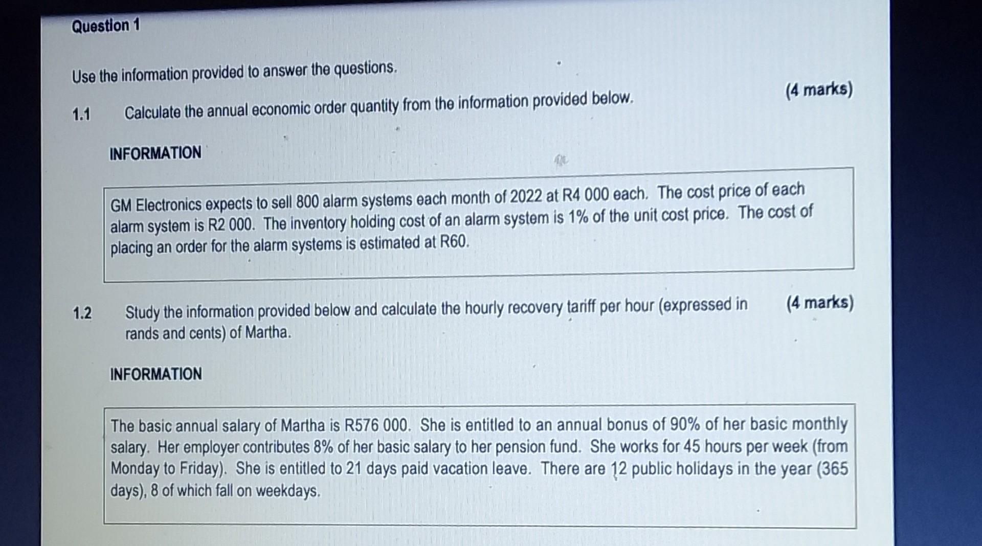 Question 1 Use the information provided to answer the questions. 1.1 Calculate