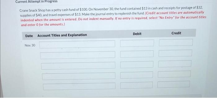 Current Attempt in Progress Crane Snack Shop has a petty cash fund
