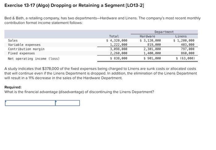 Exercise 13-17 (Algo) Dropping or Retaining a Segment [LO13-2] Bed & Bath,