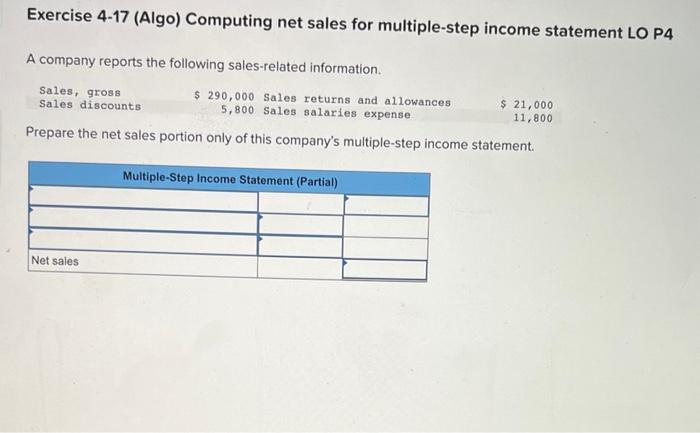 Exercise 4-17 (Algo) Computing net sales for multiple-step income statement LO P4