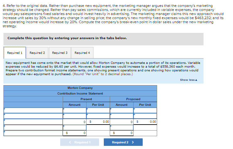Safety [LO5-4, LO5-5, LO5-7, LO5-8] Morton Company's contribution format income statement for
