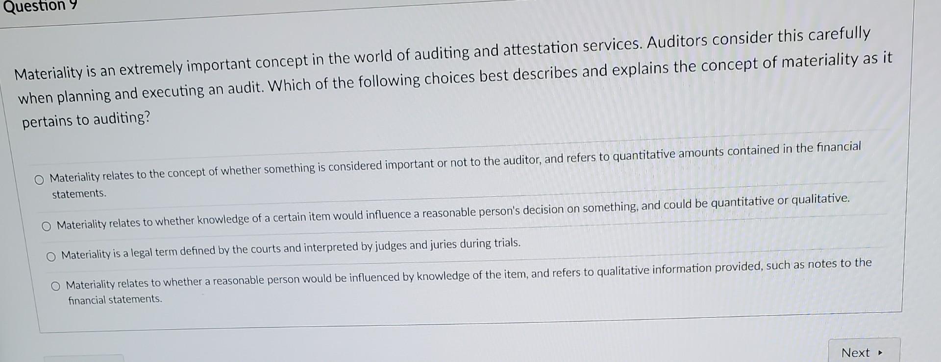 Question 9 Materiality is an extremely important concept in the world of