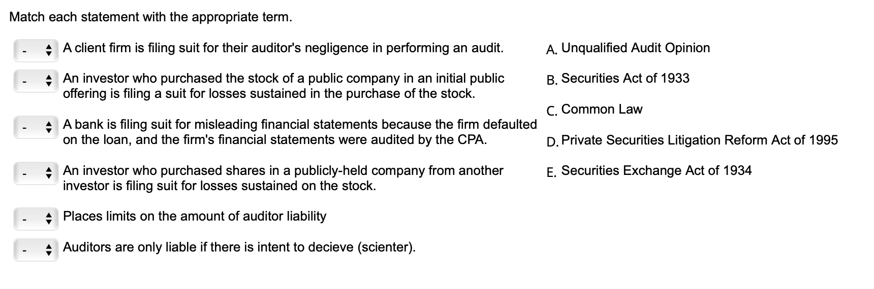 Match each statement with the appropriate term. A client firm is filing