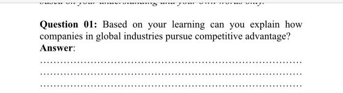 Question 01: Based on your learning can you explain how companies in
