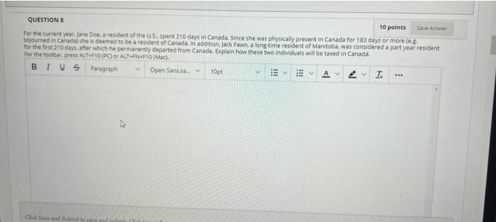 QUESTION 8 10 points Save Answer For the current year, Jane Doe,