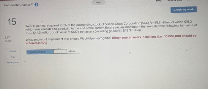Homework Chapter 11 15 Saved Check my work 2.77 points WebHelper Inc.