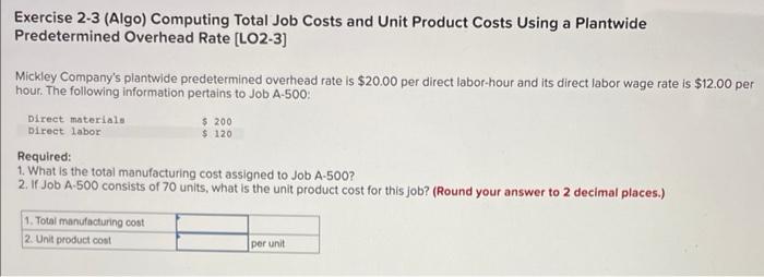 Exercise 2-3 (Algo) Computing Total Job Costs and Unit Product Costs Using