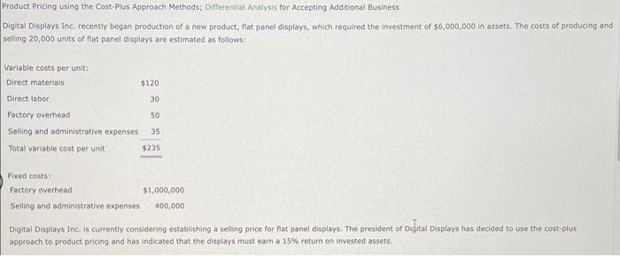 Product Pricing using the Cost-Plus Approach Methods; Differential Analysis for Accepting Additional