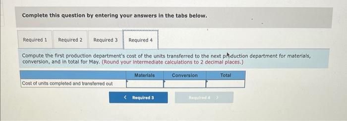 Data for May for the first production department follow: Work in process