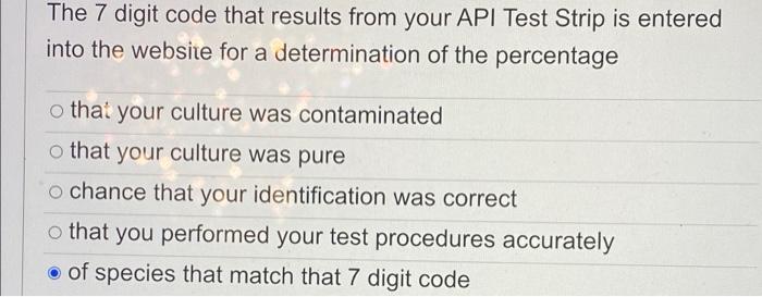 The 7 digit code that results from your API Test Strip is