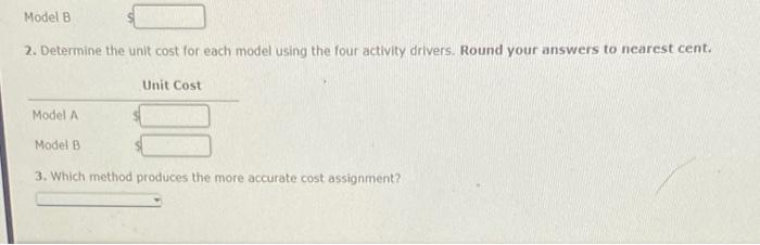 following overhead activities, costs, and activity drivers for the coming year: Activity