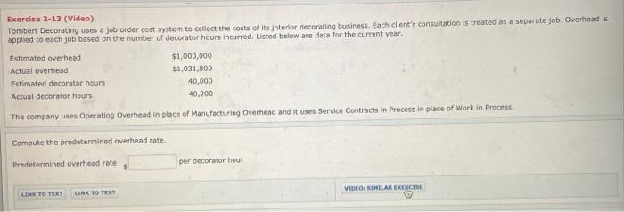 Exercise 2-13 (Video) Tombert Decorating uses a job order cost system to
