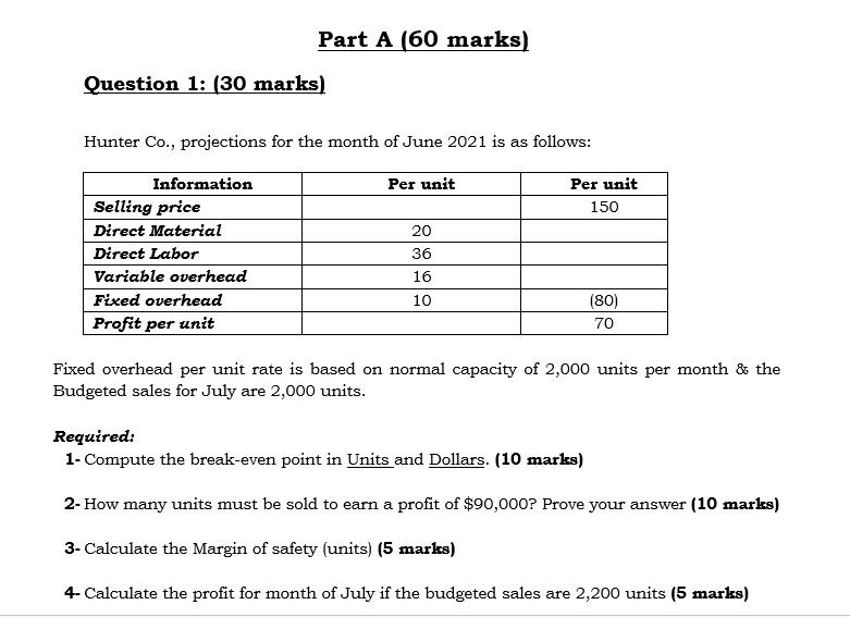 Question 1: (30 marks) Part A (60 marks) Hunter Co., projections for
