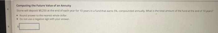 Computing the Future Value of an Annuity Stone will deposit $8,250 at