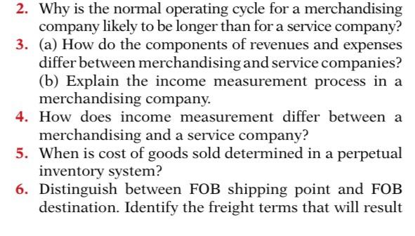 2. Why is the normal operating cycle for a merchandising company likely