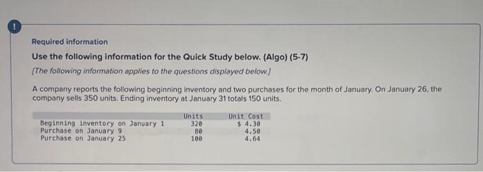 Required information Use the following information for the Quick Study below. (Algo)