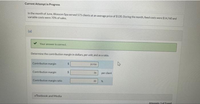 Contribution margin $ 20700 Contribution margin $ 36 per client Contribution margin