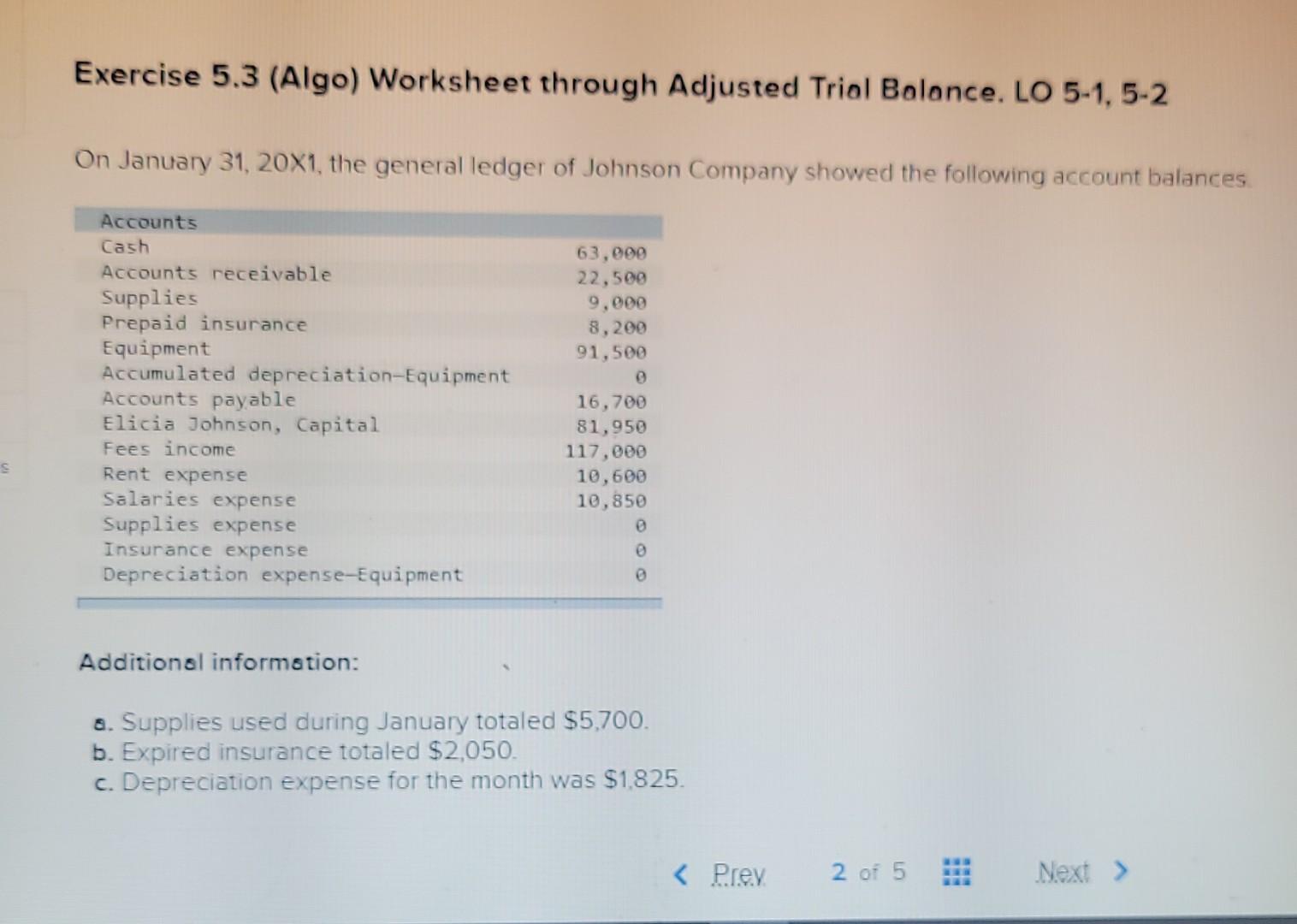 Exercise 5.3 (Algo) Worksheet through Adjusted Trial Balance. LO 5-1, 5-2 On